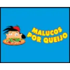 MALUCOS POR QUEIJO